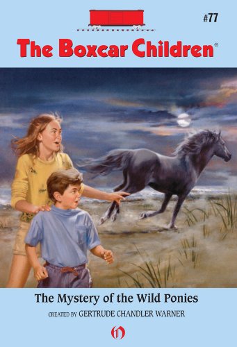 The Mystery of the Wild Ponies (The Boxcar Children Mysteries Book 77)