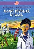 Allons r�veiller le soleil