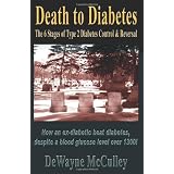 Death to Diabetes: The Six Stages of Type 2 Diabetes Control & Reversal (Version 1.0)