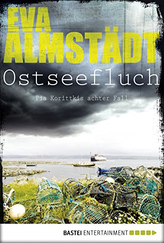 Ostseefluch: Pia Korittkis achter Fall (Kommissarin Pia Korittki) (German Edition)