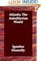 Atlantis. The Antediluvian World