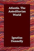 Atlantis. The Antediluvian World