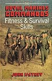 The Royal Marines Commandos fitness & survival skills