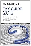 Cover of Daily Telegraph Tax Guide 2012, The by David Genders 0749465743