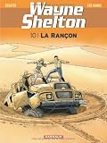 Wayne Shelton, Tome 10 : La rançon