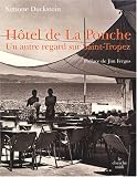 H&ocirc;tel de La Ponche : Un autre regard sur Saint-Tropez