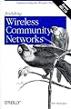 Building  Wireless Community Networks
