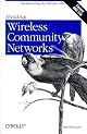 Building  Wireless Community Networks