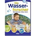 Die Wasserforscher: Was Wasser alles kann