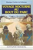 Voyage nocturne au bout du parc: D\'Audrieu à Ravenbrück