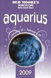 Old Moore's Horoscope and Daily Astral Diaries 2009: Aquarius (Old Moore's 2009 Astral Diaries) (Old Moore's Horoscope & Astral Diary)