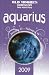 Old Moore's Horoscope and Daily Astral Diaries 2009: Aquarius (Old Moore's 2009 Astral Diaries) (Old Moore's Horoscope & Astral Diary)