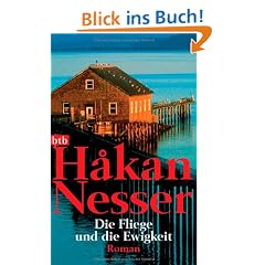 Die Fliege und die Ewigkeit: Roman