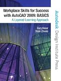 Workplace Skills for Success with AutoCAD 2009: Basics