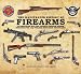 The Illustrated History of Firearms: In Association with the National Firearms Museum The Illustrated History of Firearms: In Association with the National Firearms Museum