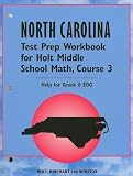 North Carolina Test Prep Workbook for Holt Middle School Math, Course 3: Help for Grade 8 EOG
