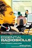 Essential radio skills : how to present and produce a radio show