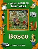 Bosco (I primi libri di Tony Wolf)