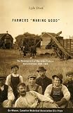 Farmers Making Good (Parks and Heritage) Farmers Making Good (Parks and Heritage)