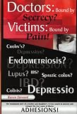 Doctors: Bound by Secrecy? Victims: Bound by Pain!