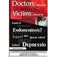Doctors: Bound by Secrecy? Victims: Bound by Pain! by Karen Steward and Jill Ronsley