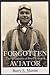 Forgotten Aviator: The Adventures of Royal Leonard