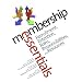 Membership Essentials: Recruitment, Retention, Roles, Responsibilities, and Resources