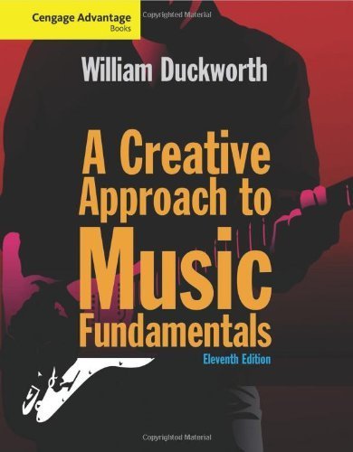 Cengage Advantage: A Creative Approach to Music Fundamentals (with Keyboard for Piano and Guitar) (Cengage Advantage Books) by Duckworth, William (2014) Paperback
