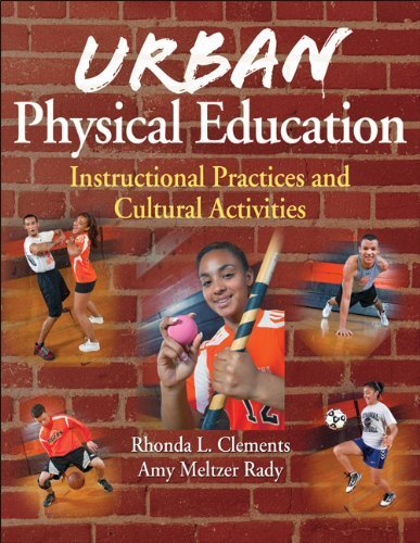 Urban Physical Education: Instructional Practices and Cultural Activities by Rhonda Clements (2012-01-19)