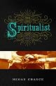 The Spiritualist: A Novel