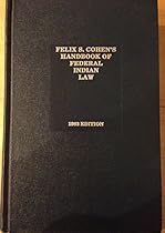 Felix S. Cohen's Handbook of Federal Indian Law