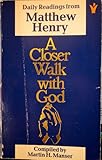 A closer walk with God : daily readings from Matthew Henry
