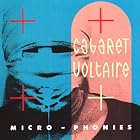 Cabaret Voltaire Micro-Phonies  Limited Edition 12 Vinyl LP by  Cabaret Voltaire 