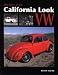 The Story of the California Look VW: From the 1960s to the Present