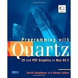 Programming with Quartz: 2D and PDF Graphics in Mac OS X (The Morgan Kaufmann Series in Computer Graphics)