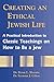 Creating an Ethical Jewish Life: A Practical Introduction to Classic Teachings on How to Be a Jew