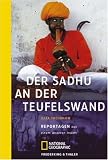 Der Sadhu an der Teufelswand: Reportagen aus einem anderen Indien - Ilija Trojanow