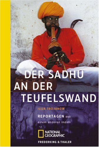 City Travel Guides Discounted  Bücher : Der Sadhu an der Teufelswand: Reportagen aus einem anderen Indien