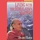 Living with the Himalayan Masters