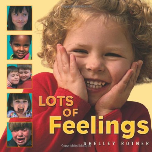 Lots of Feelings (Shelley Rotner's Early Childhood Library)