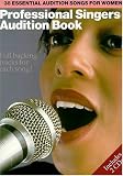 Professional Singers Audition Book: 38 Essential Audition Songs for Women (Book & CD)