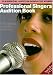 Professional Singers' Audition Book: 38 Essential Audition Songs for Women (Book & CD) Professional Singers' Audition Book: 38 Essential Audition Songs for Women (Book & CD)