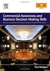 Commercial Awareness and Business Decision Making Skills: How to understand and analyse company financial information