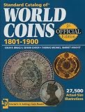 Standard Catalog of World Coins, 1801-1900 (Standard Catalog of World Coins 19th Century Edition 1801-1900)