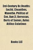 3rd-Century BC Deaths: Euclid, Cleanthes, Manetho, Philitas of Cos, Xun Zi, Berossus, Duris of Samos, Aulus Atilius Calatinus-