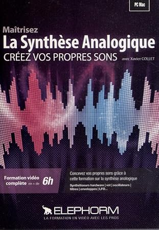 Maîtrisez la synthèse analogique. Créez vos propres sons. Formation vidéo complète en + de 6h. Synthétiseurs hardware, vst, oscillateurs, filtres, enveloppes, LFO... Dvd-rom PC-Mac.