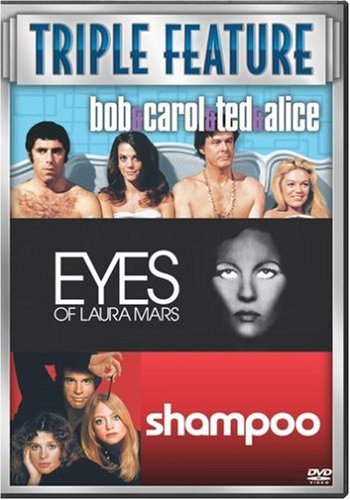 Bob and Carol and Ted and Alice/Shampoo/Eyes of Laura Mars