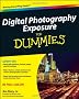 Digital Photography Exposure For Dummies (For Dummies (Lifestyles Paperback))