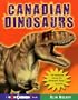 Canadian Dinosaurs (Wow Canada! Collection)
