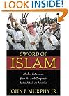 Sword of Islam : Muslim Extremism from the Arab Conquests to the Attack on America